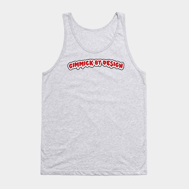 Gimmick By Design Logo Garbage Pail Variant Tank Top by Gimmickbydesign